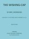 [Gutenberg 63295] • The Wishing Cap